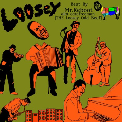 Loosey (feat. GIZMO)/Mr.Reboot a.k.a carefreeman