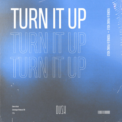 Turn It Up (Extended Mix)/Yooniq & Franz Kolo