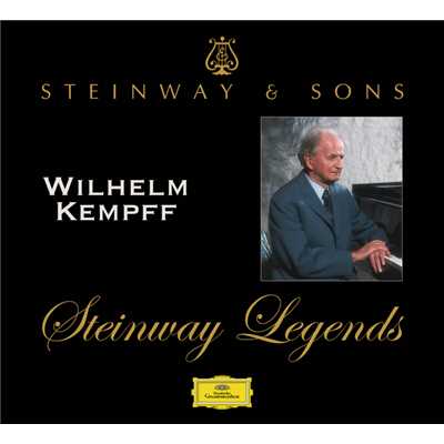 アルバム/Steinway Legends: Wilhelm Kempff/ヴィルヘルム・ケンプ