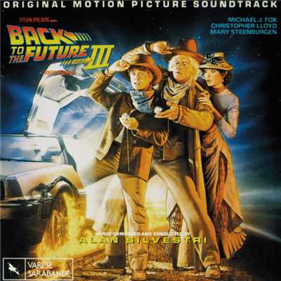 アルバム/Back To The Future, Pt. 3 (Original Motion Picture Score)/アラン・シルヴェストリ