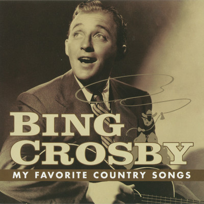 アルバム/My Favorite Country Songs/ビング・クロスビー