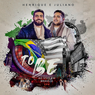 アルバム/To Be (Ao Vivo Em Brasilia EP4)/Henrique & Juliano