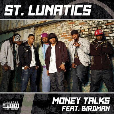 Money Talks (featuring Birdman／Explicit)/St. Lunatics