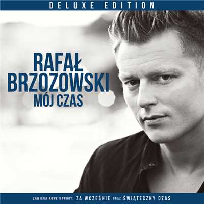 Moj Czas (Deluxe)/Rafal Brzozowski