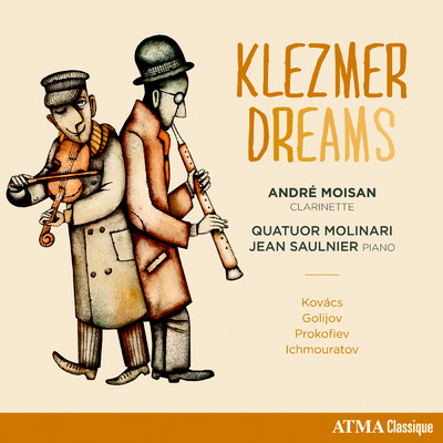 Golijov: The Dreams and Prayers of Isaac the Blind: III. Calmo : Sospeso - Allegro pesante/Andre Moisan／Quatuor Molinari