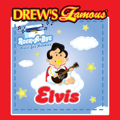 Drew's Famous Rock-A-Bye Music Box Melodies Elvis/The Hit Crew