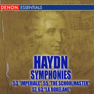 Haydn: Symphonies Nos. 53 ”L'imperiale”, 55 ”The Schoolmaster”, 57, 63 ”La Roxelane”/Various Artists