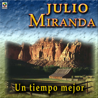 アルバム/Un Tiempo Mejor/Julio Miranda