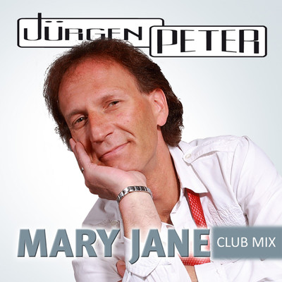 シングル/Mary Jane (Club Mix)/Jurgen Peter