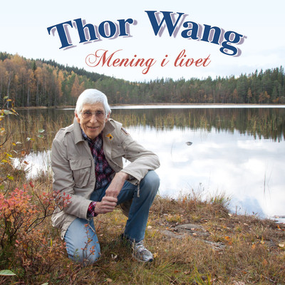 アルバム/Mening i livet/Thor Wang
