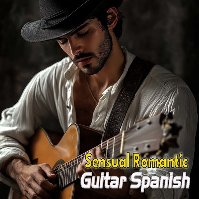 アルバム/Spanish Guitar Sensual Romantic/Lucas Estas Tone.Guitar／Lucas Segovia.Guitar／Lucas Tarrega.Guitar