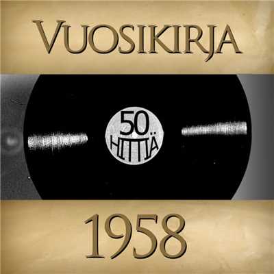 Vuosikirja 1958 - 50 hittia/Various Artists