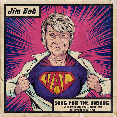 Song For The Unsung (You're So Modest You'll Never Think This Song Is About You)/Jim Bob