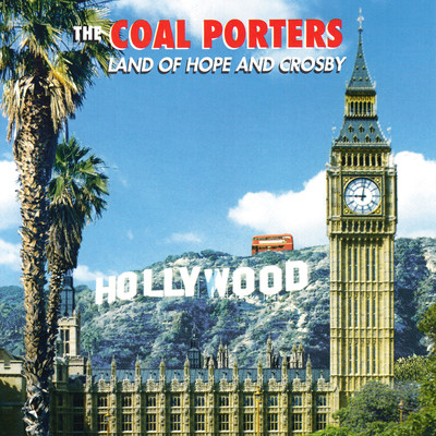 アルバム/Land Of Hope And Crosby/The Coal Porters