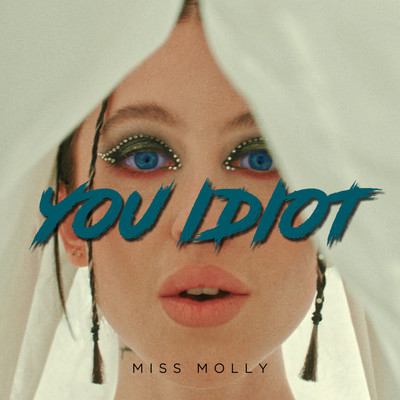 シングル/You Idiot/MISS MOLLY