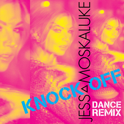 Knock Off (Dan Davidson & Ari Rhodes Dance Remix)/Jess Moskaluke