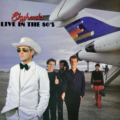 アルバム/Live In The 80s/Skyhooks