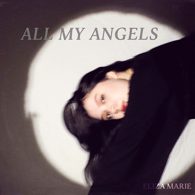 All These Angels/Eliza Marie