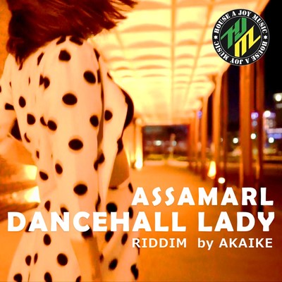 シングル/DANCEHALL LADY/ASSAMARL