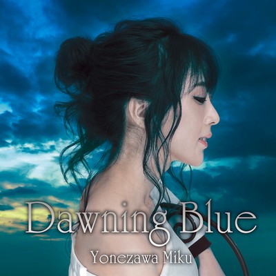 Dawning Blue/米澤美玖