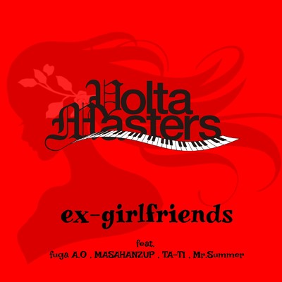 シングル/ex-girlfriends (feat. fuga A.O, MASAHANZUP, TA-TI & Mr.Summer)/Volta Masters