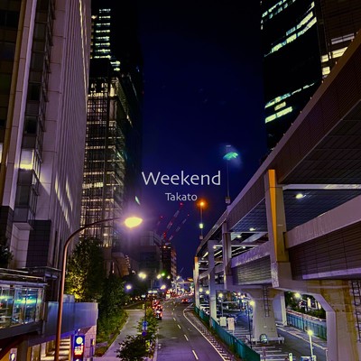 Weekend/Takato