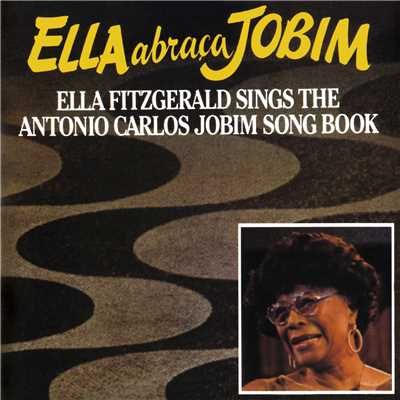 アルバム/Ella Abraca Jobim: Ella Fitzgerald Sings The Antonio Carlos Jobim Songbook/エラ・フィッツジェラルド