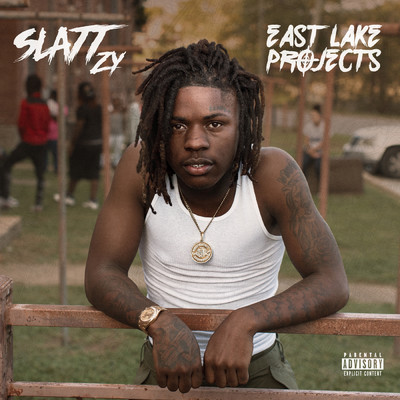 アルバム/East Lake Projects (Explicit)/Slatt Zy