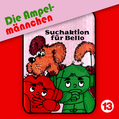 13: Suchaktion fur Bello/Die Ampelmannchen