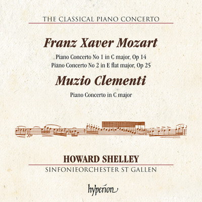 F.X. Mozart & Clementi: Piano Concertos (Hyperion Classical Piano Concerto 3)/Sinfonieorchester St. Gallen／ハワード・シェリー