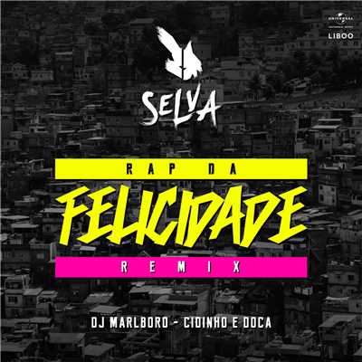 Selva／DJ Marlboro／Cidinho & Doca