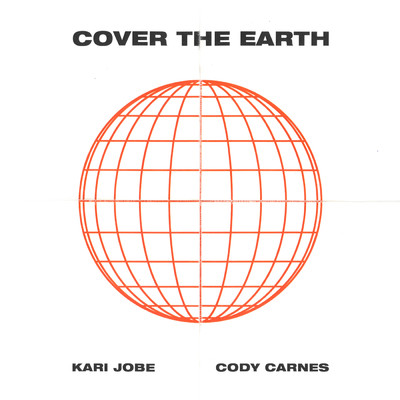 シングル/Cover The Earth (Live)/ケアリー・ジョーブ／Cody Carnes