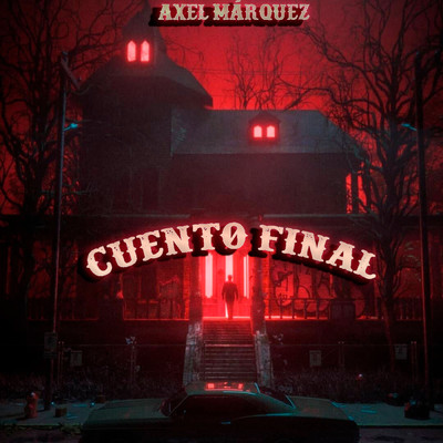 Cuento Final/Axel Marquez