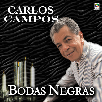 アルバム/Bodas Negras/Carlos Campos