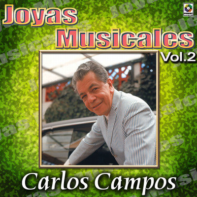アルバム/Joyas Musicales: Para Bailar Danzon Con Carlos Campos, Vol. 2/Carlos Campos