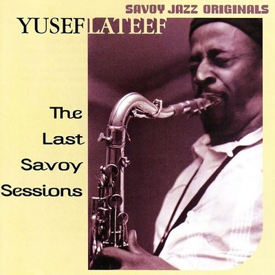 アルバム/The Last Savoy Sessions/ユセフ・ラティーフ