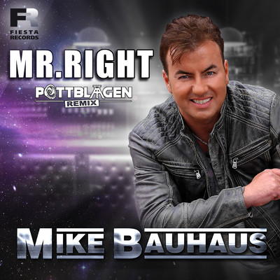 Mr. Right (Pottblagen Remix)/Mike Bauhaus