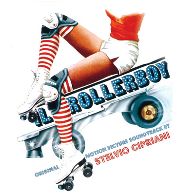 Il rollerboy (Original Motion Picture Soundtrack)/Albert Douglas Meakin／Dwayne Ford／S Cipriani