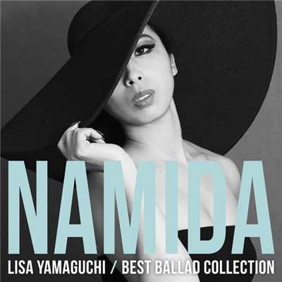 アルバム/NAMIDA 〜BEST BALLAD COLLECTION/山口リサ