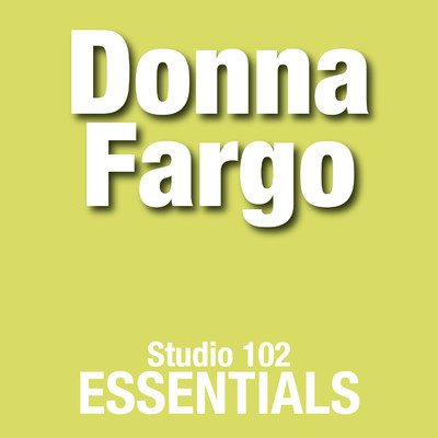 Donna Fargo: Studio 102 Essentials/Donna Fargo