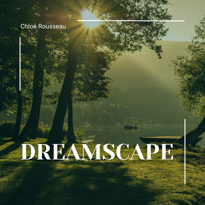 Dreamscape/Chloe Rousseau