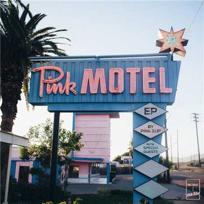 Pink Motel/Pink Slip