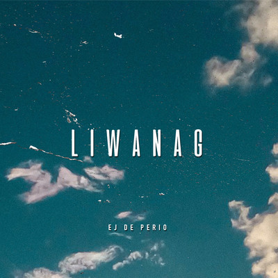 シングル/Liwanag/EJ De Perio