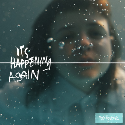 シングル/it's happening again (feat. KUCKA)/flowerkid