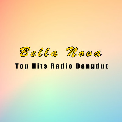 アルバム/Top Hits Radio Dangdut/Bella Nova