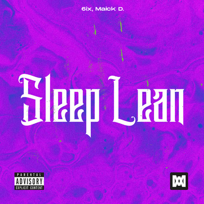 シングル/Sleep Lean/6IX, Maick D.