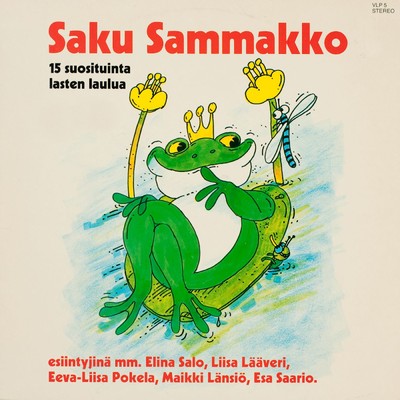 Saku sammakko - 15 suosituinta lasten laulua/Various Artists