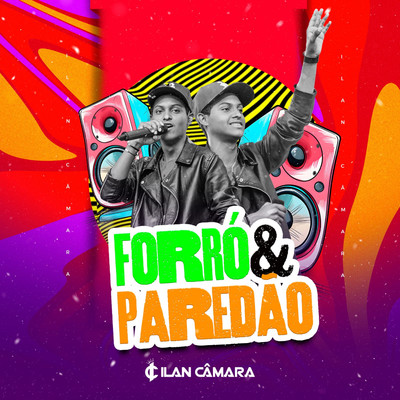 アルバム/Forro & Paredao/Ilan Camara