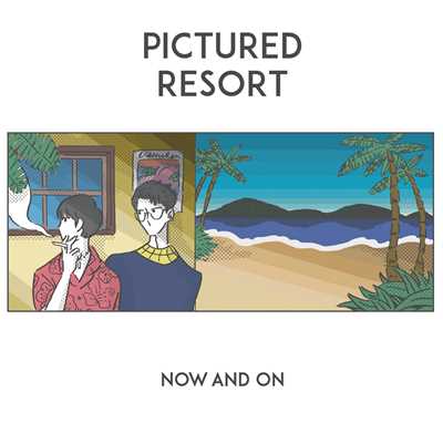 アルバム/Now and On/Pictured Resort