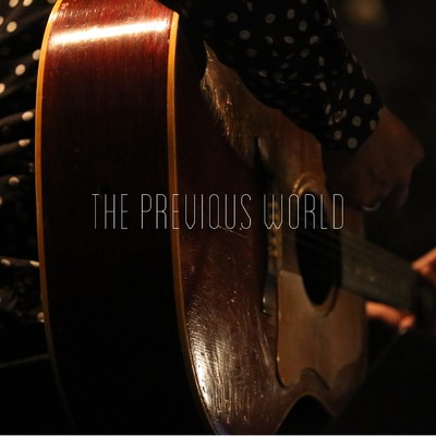 アルバム/THE PREVIOUS WORLD/大柴広己